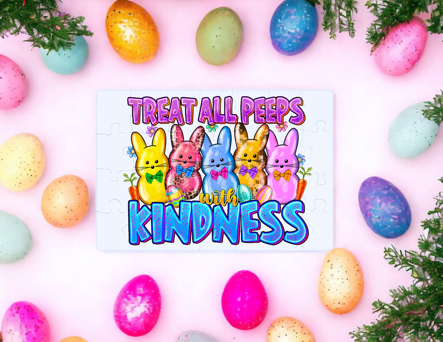 Treat all Peeps with Kindness